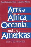Arts of Africa, Oceania, and the Americas: Selected Readings 0137562306 Book Cover