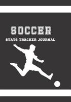 Soccer STATS Tracker Journal: Kids STATS Log Book 1798440482 Book Cover