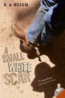 A Small White Scar 0060756411 Book Cover