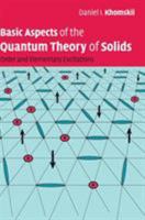 Basic Aspects of the Quantum Theory of Solids 0521835216 Book Cover