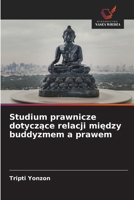 Studium prawnicze dotyczace relacji miedzy buddyzmem a prawem (Polish Edition) 6630334639 Book Cover