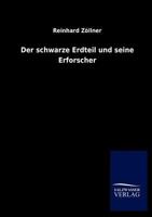 Der Schwarze Erdteil Und Seine Erforscher 3846015679 Book Cover