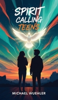 Spirit Calling Teens 1968667849 Book Cover