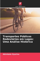 Transportes Públicos Rodoviários em Lagos: Uma Análise Histórica (Portuguese Edition) 6207979125 Book Cover