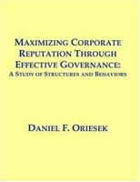 Maximizing Corporate Reputation Through Effective Governance: A Study of Structures and Behaviors 1581122292 Book Cover