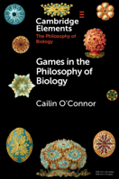 Games in the Philosophy of Biology 1108727514 Book Cover