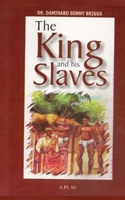 The King and His Slaves 150328168X Book Cover