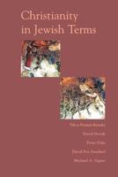 Christianity in Jewish Terms (Radical traditions) 0813365724 Book Cover