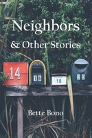 Neighbors and Other Stories B0B6LJ2NDQ Book Cover