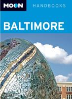 Moon Baltimore (Moon Handbooks) 1566919843 Book Cover